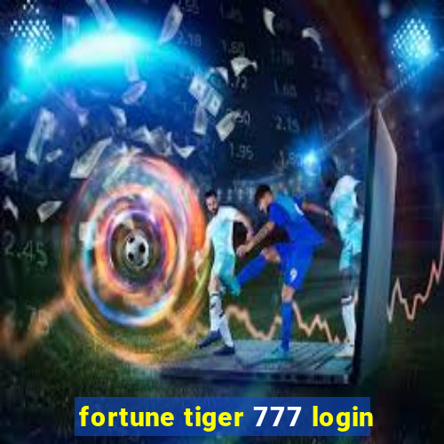 fortune tiger 777 login